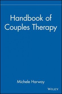 Handbook of Couples Therapy - Michele Harway