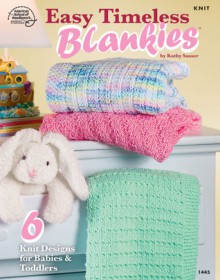 Easy Timeless Blankies - Kathy Wesley