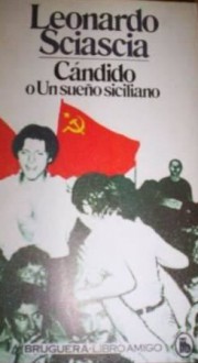 Cándido o un sueño siciliano - Leonardo Sciascia, Ana Goldar