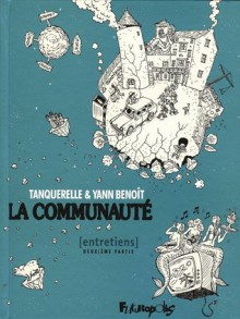 La Communauté : Entretiens (La communauté, #2) - Yann Benoît, Hervé Tanquerelle