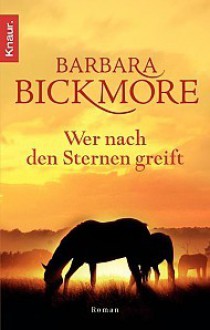 Wer nach den Sternen greift - Barbara Bickmore, Margarethe van Pee