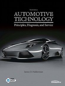 Automotive Technology: Principles, Diagnosis & Service Value Pack (Includes Natef Correlated Job Sheets & CDX Automotive Student Access) - James D. Halderman