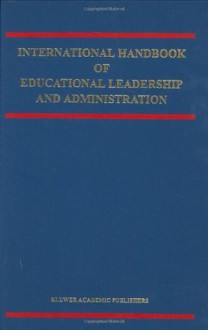 International Handbook of Educational Leadership and Administration (Springer International Handbooks of Education) - Kenneth A. Leithwood, Judith D. Chapman, P. Corson, P. Hallinger, Ann Hart