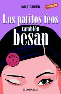 Los patitos feos también besan - Jane Green