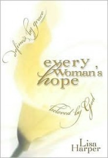 Every Woman's Hope - Lisa Harper