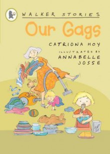 Our Gags (Walker stories) - Catriona Hoy, Annabelle Josse