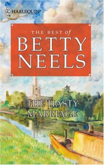 The Hasty Marriage (Best of Betty Neels) - Betty Neels