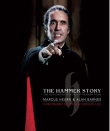 The Hammer Story: The Authorised History of Hammer Films - Marcus Hearn;Alan Barnes