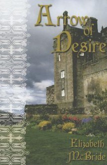 Arrow of Desire - Elizabeth McBride