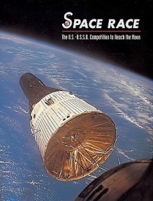 Space Race: The U.S.-U.S.S.R. Competition to Reach the Moon - Martin J. Collins