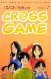 Cross Game Vol. 17 - Mitsuru Adachi