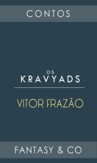 Os Kravyads - Vitor Frazão