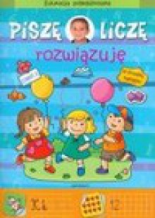 Piszę liczę rozwiązuję 2 - Agnieszka Bator, Anna Podgórska