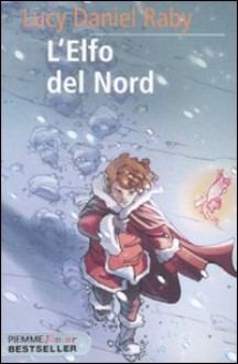 L'elfo del Nord - Lucy D. Raby