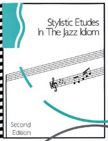 Stylistic Etudes in the Jazz Idiom - Lou Fischer