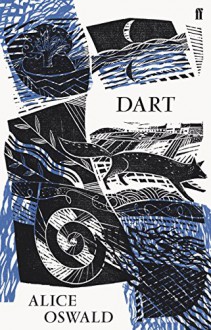 Dart by Alice Oswald (6-May-2010) Hardcover - Alice Oswald