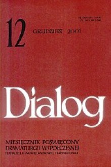 Dialog, nr 12 (541) / grudzień 2001 - Lidia Amejko, Krystyna Duniec, Maciej Wojtyszko, Jerzy Czech, Joanna Krakowska-Narożniak, Redakcja miesięcznika Dialog, Nikołaj Kolada, Maryla Zielińska