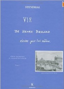 Vie de Henry Brulard, tome 1 - Stendhal, Gérald Rannaud