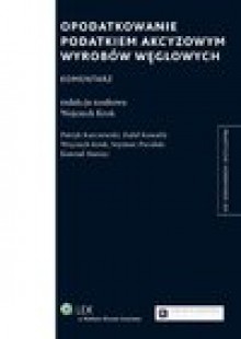 Opodatkowanie podatkiem akcyzowym wyrobów węglowych - Krok Wojciech, Szymon Parulski, Patryk Karczewski, Rafał Kowalik, Konrad Staniec