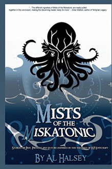 Mists of the Miskatonic (Mist of the Miskatonic Book 1) - Al Halsey