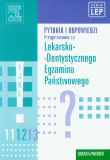 Pytania i odpowiedzi Przygotowanie do Lekarsko-Dentystycznego Egzaminu Panstwowego - praca zbiorowa