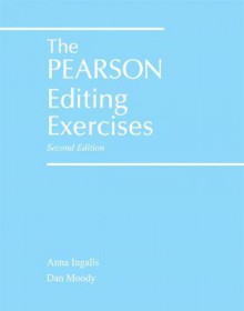 The Pearson Editing Exercises - Anna Ingalls, Dan Moody