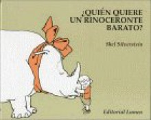 Quien Quiere Un Rinoceronte Barato? - Shel Silverstein