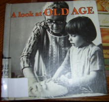 A Look at Old Age - Rebecca Anders