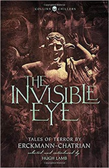 The Invisible Eye - Alexandre Chatrian, Émile Erckmann, Erckmann-Chatrian, Hugh Lamb