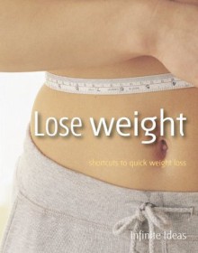 Lose weight (Brilliant Little Ideas) - Infinite Ideas