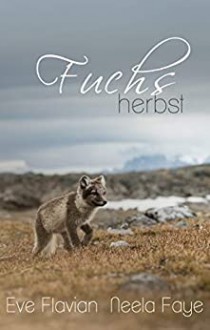 Fuchsherbst (Ein Fuchs-Jahr 2) - Eve Flavian, Neela Faye