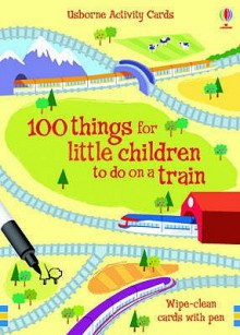 100 Things For Little Children To Do On A Train (Usborne Activity Cards) - Fiona Watt, Non Figg