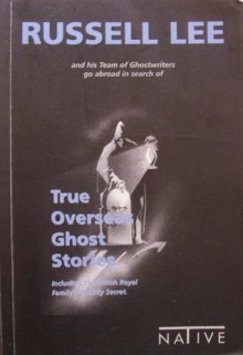 True Overseas Ghost Stories - Russell Lee