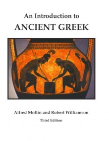 An Introduction to Ancient Greek - Alfred Mollin, Robert Williamson