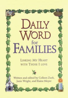 Daily Word for Families: 365 Days of Love, Inspiration, and Guidance for Families - Colleen Zuck, Elaine Meyer, Janie Wright