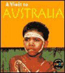 A Visit to Australia (Heinemann First Library) - Rachael Bell