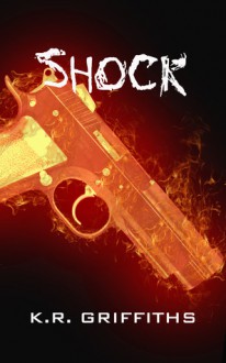 Shock - K.R. Griffiths