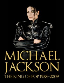 Michael Jackson: The King of Pop 1958-2009 - Chris Roberts