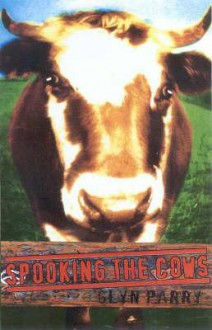 Spooking the Cows - Glyn Parry