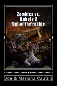 Zombies vs. Robots 2 - Joe Cautilli, Marisha Cautilli