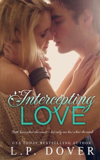 Intercepting Love (A Second Chances Standalone) (Volume 5) - L.P. Dover, Melissa Ringsted, Mae I Design