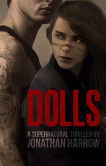 Dolls (Teen & Young Adult Supernatural Thriller) - Jonathan Harrow