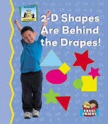 2 D Shapes Are Behind The Drapes! (Math Made Fun) - Tracy Kompelien