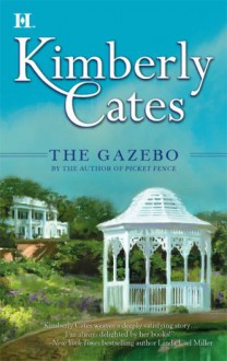 The Gazebo - Kimberly Cates