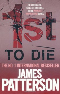 1st to Die (Womens Murder Club 1) by Patterson, James (2009) Paperback - James Patterson