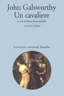 Un cavaliere - John Galsworthy, Mario Domenichelli