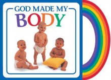 God Made My Body - Michael Vander Klipp