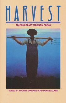 Harvest: Contemporary Mormon Poems - Eugene England