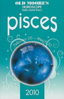 Old Moore's Horoscope and Astral Diary: Pisces - Foulsham