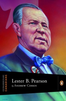 Lester B. Pearson - Andrew Cohen